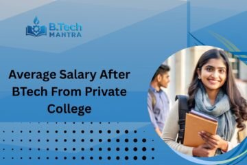 Average Salary After BTech From Private College