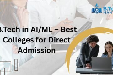 B.Tech in AI/ML – Best Colleges for Direct Admission