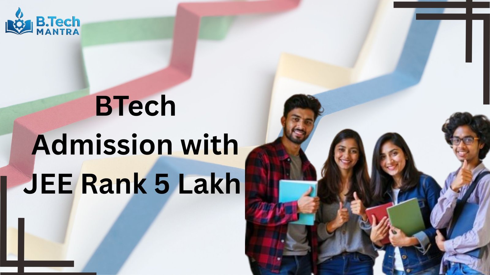 BTech Admission with JEE Rank 5 Lakh
