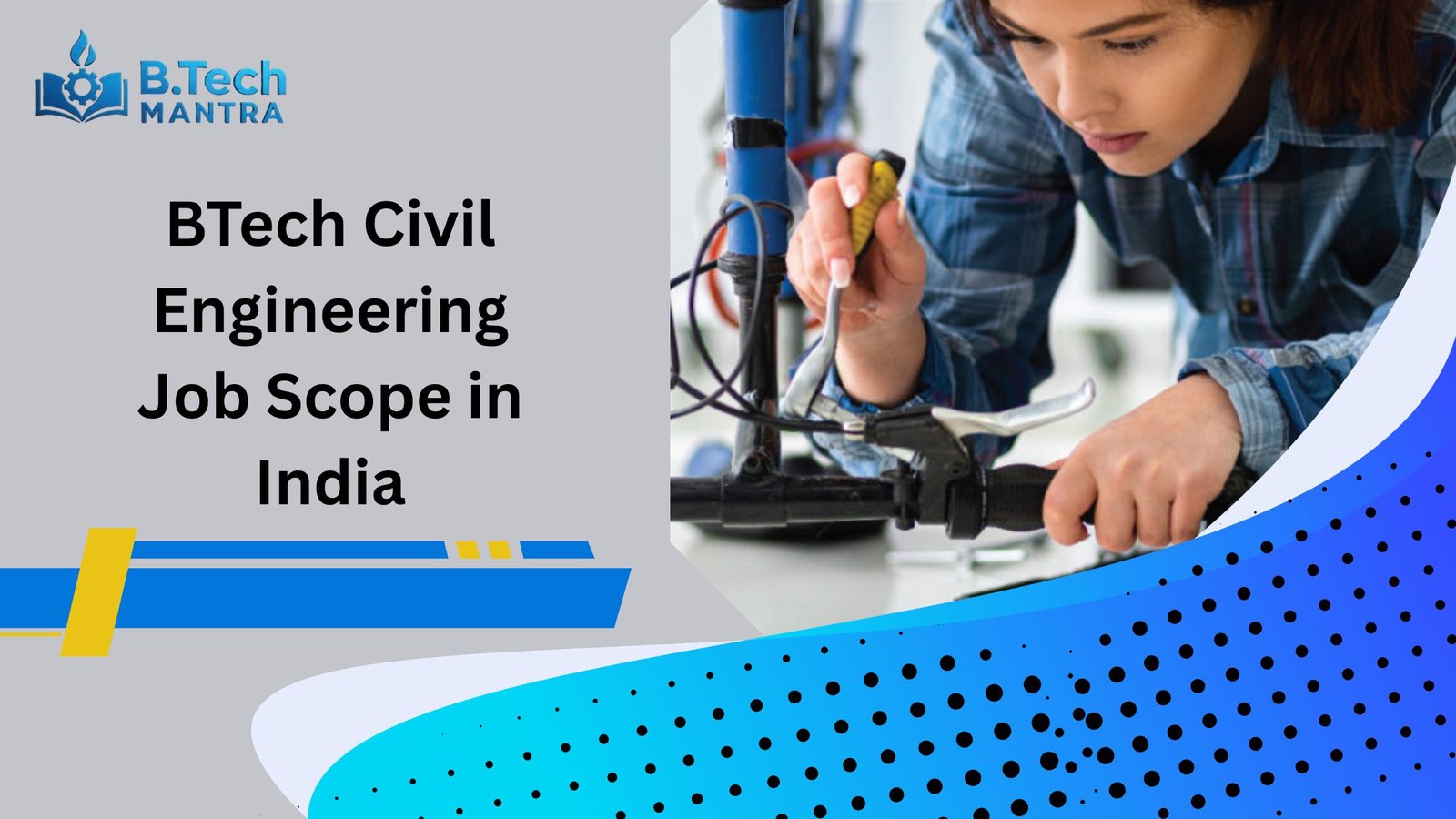 BTech Civil Engineering Job Scope in India