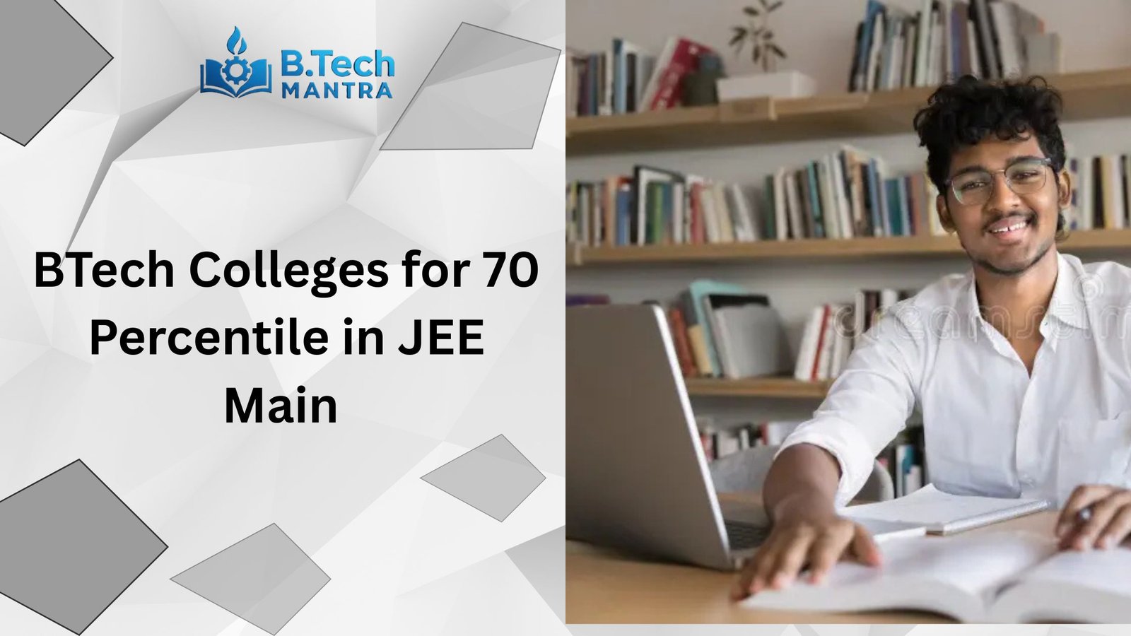 BTech Colleges for 70 Percentile in JEE Main