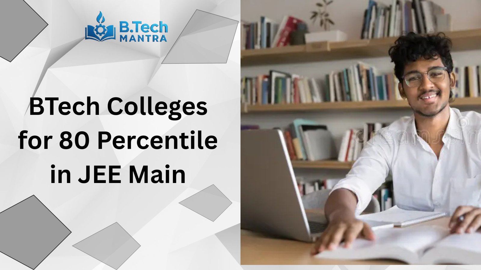 BTech Colleges for 80 Percentile in JEE Main