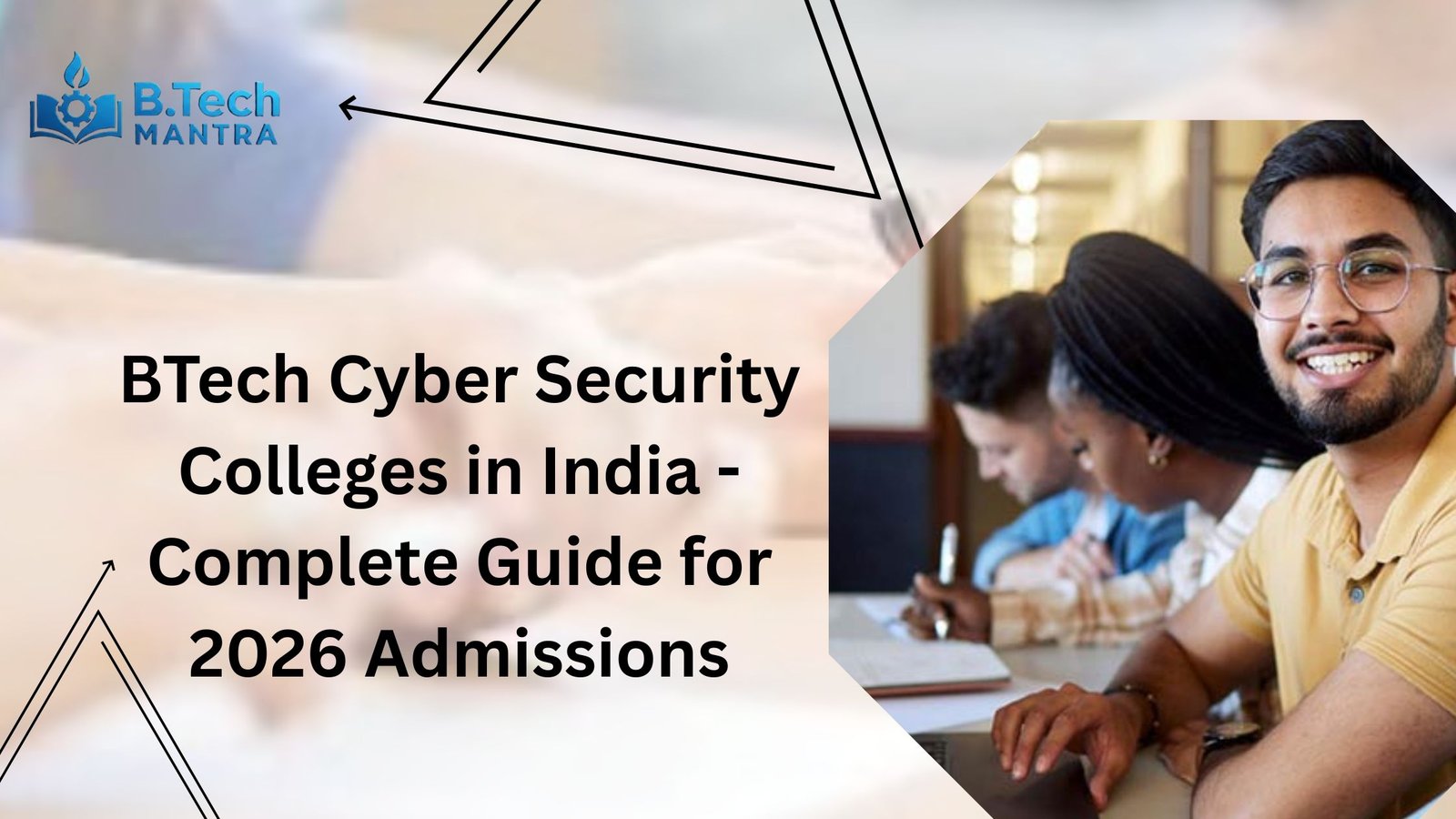 BTech Cyber Security Colleges in India - Complete Guide for 2026 Admissions