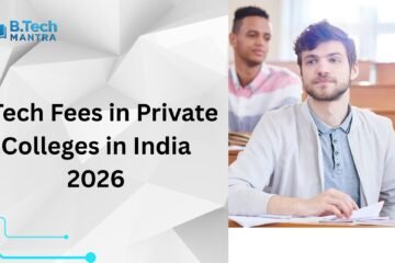 BTech Fees in Private Colleges in India 2026