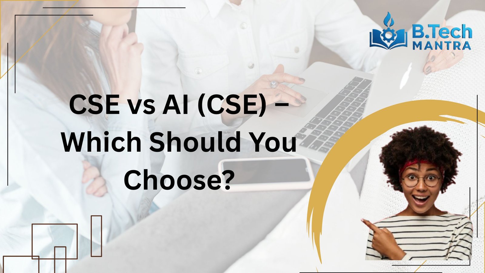 CSE vs AI (CSE) – Which Should You Choose?