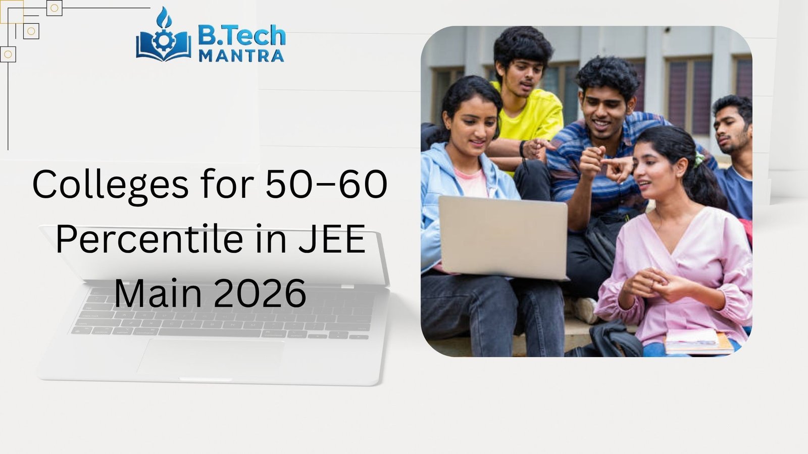 Colleges for 50–60 Percentile in JEE Main 2026