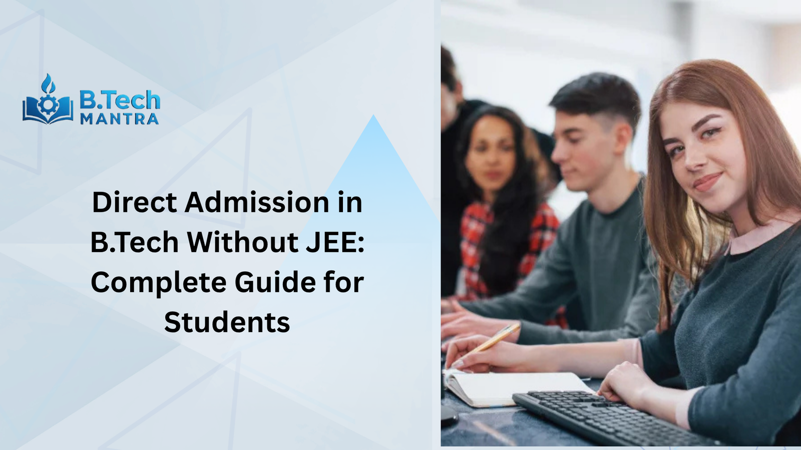 Direct Admission in B.Tech Without JEE: Complete Guide for Students
