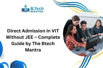 Direct Admission in VIT Without JEE – Complete Guide by The Btech Mantra
