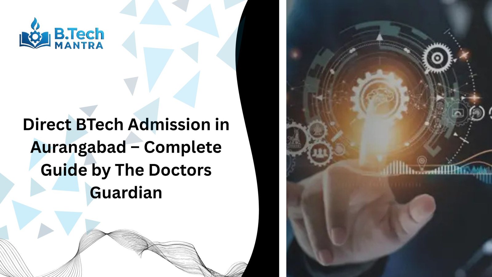 Direct BTech Admission in Aurangabad – Complete Guide by The Doctors Guardian