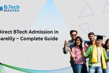 Direct BTech Admission in Bareilly – Complete Guide