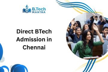 Direct BTech Admission in Chennai