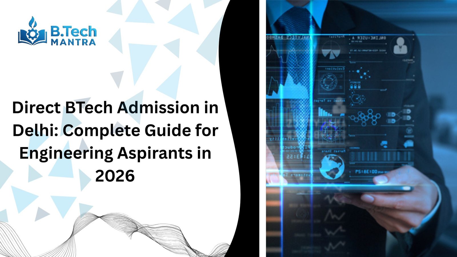 Direct BTech Admission in Delhi: Complete Guide for Engineering Aspirants in 2026