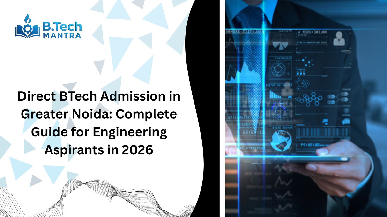 Direct BTech Admission in Greater Noida: Complete Guide for Engineering Aspirants in 2026