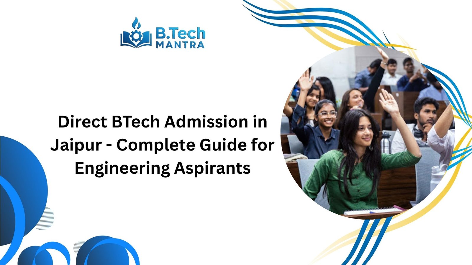 Direct BTech Admission in Jaipur - Complete Guide for Engineering Aspirants