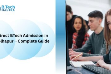 Direct BTech Admission in Kolhapur – Complete Guide