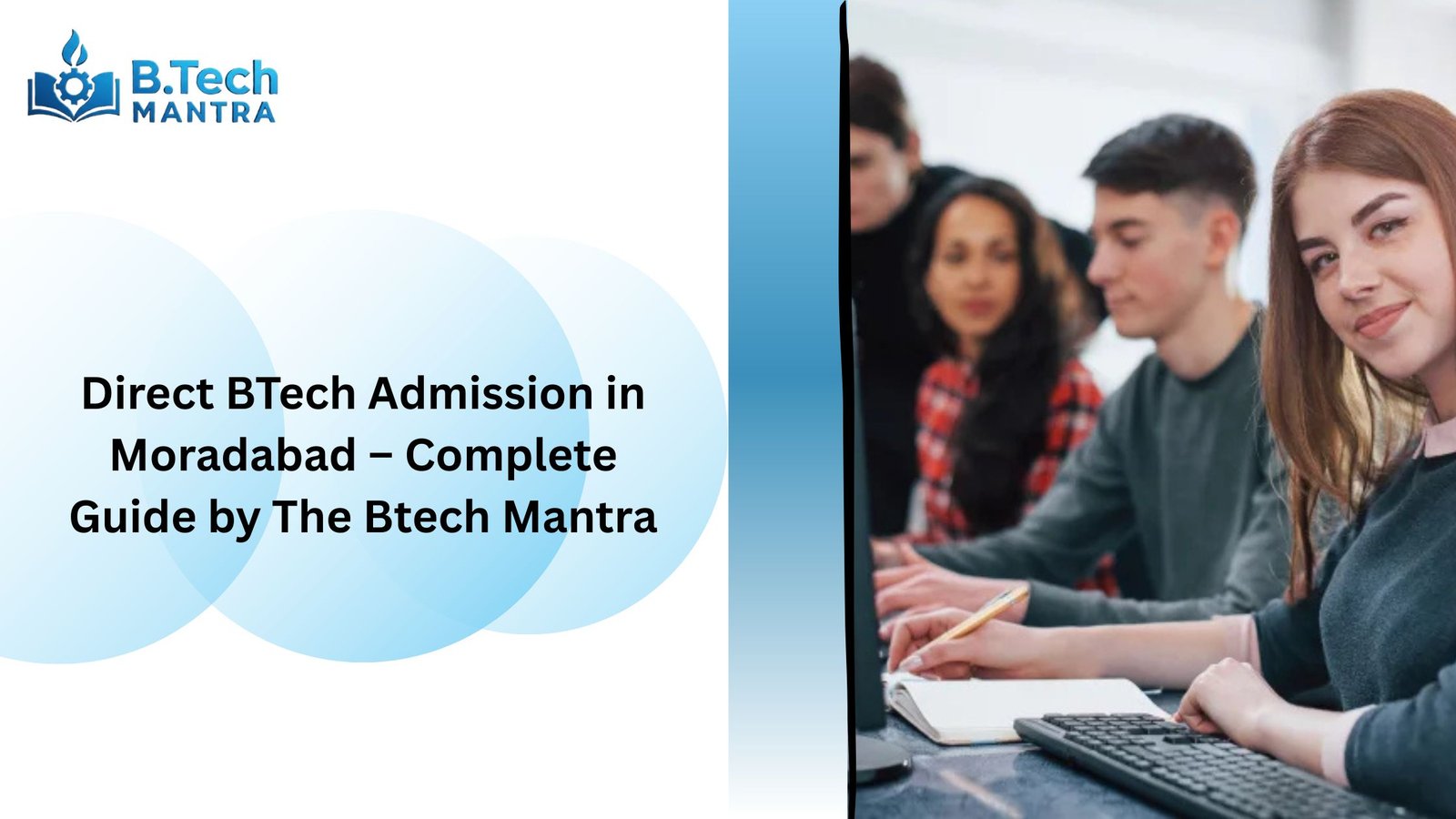 Direct BTech Admission in Moradabad – Complete Guide by The Btech Mantra