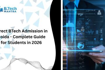 Direct BTech Admission in Noida - Complete Guide for Students in 2026