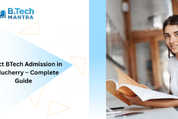 Direct BTech Admission in Puducherry – Complete Guide