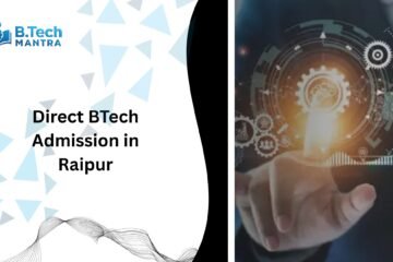 Direct BTech Admission in Raipur