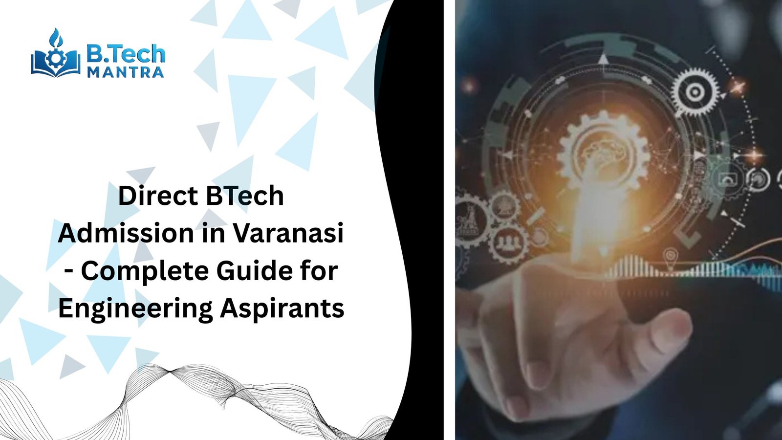 Direct BTech Admission in Varanasi - Complete Guide for Engineering Aspirants