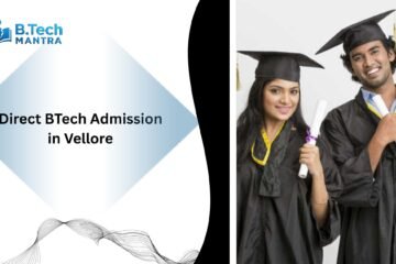 Direct BTech Admission in Vellore