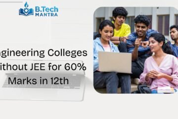 Engineering Colleges Without JEE for 60% Marks in 12th