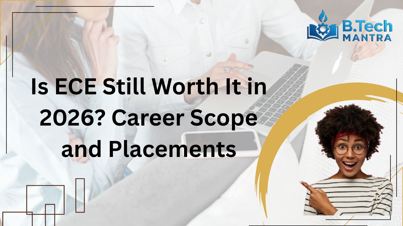 Is ECE Still Worth It in 2026? Career Scope and Placements