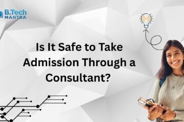 Is It Safe to Take Admission Through a Consultant?