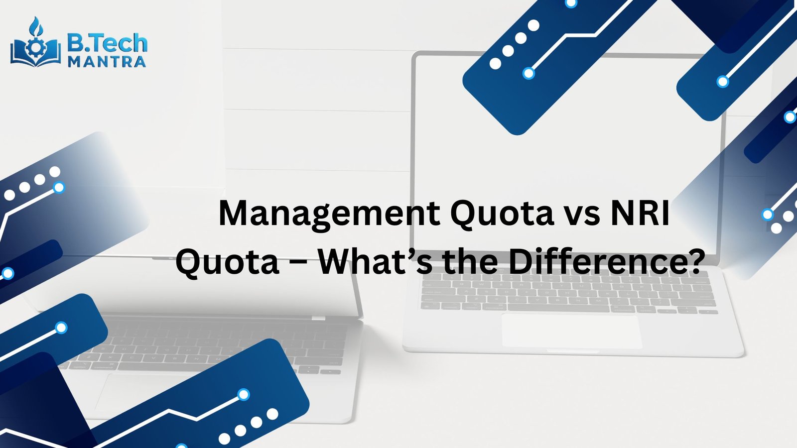 Management Quota vs NRI Quota – What’s the Difference?
