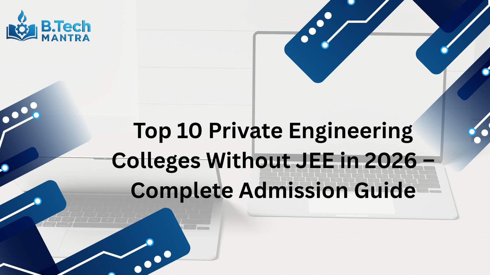 Top 10 Private Engineering Colleges Without JEE in 2026