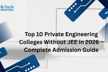 Top 10 Private Engineering Colleges Without JEE in 2026 – Complete Admission Guide