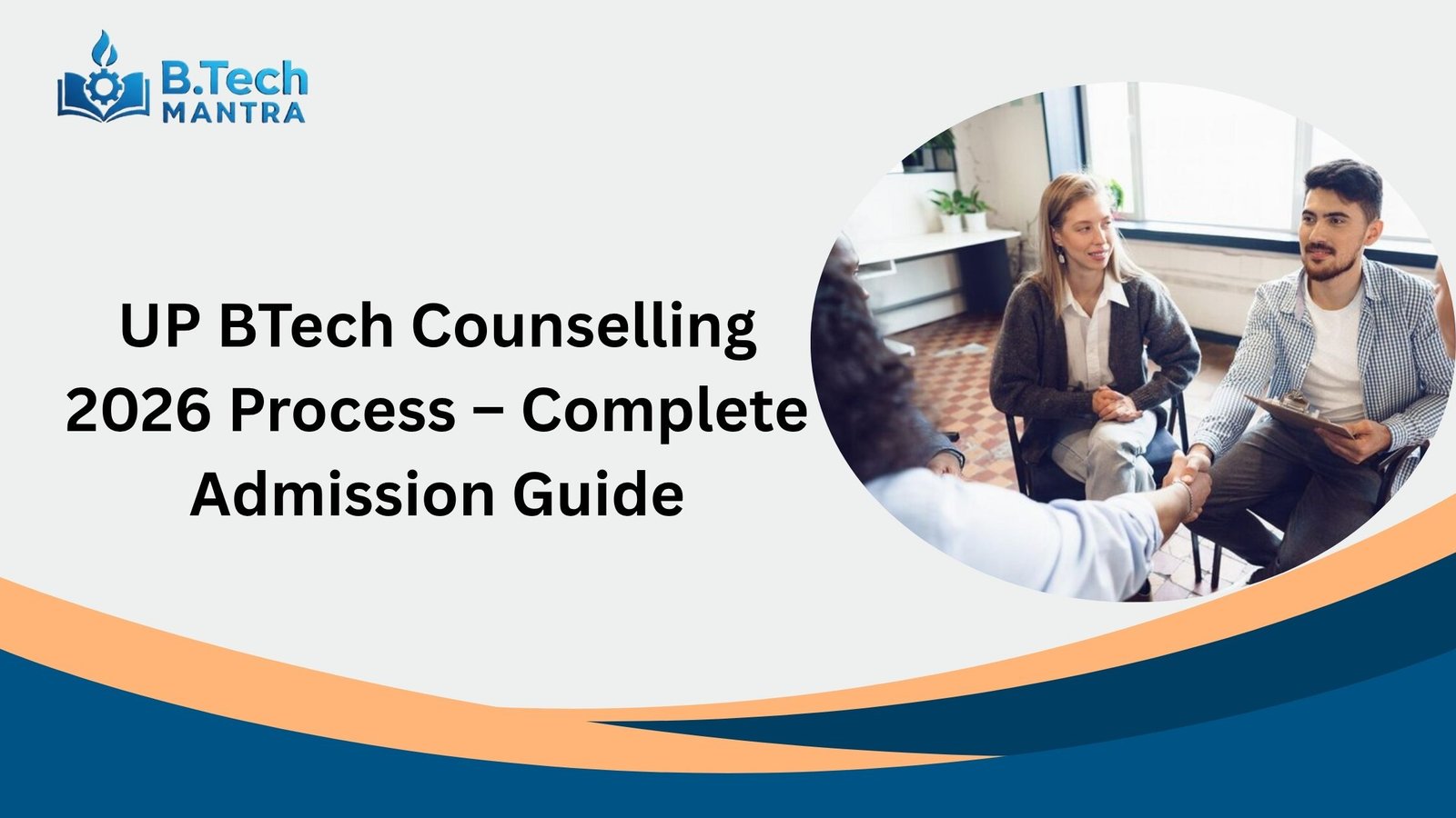 UP BTech Counselling 2026 Process – Complete Admission Guide